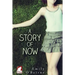 A Story of Now
