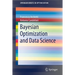 Bayesian Optimization and Data Science