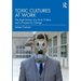 Toxic Cultures at Work: The Eight Drivers of a Toxic Culture and a Process for Change