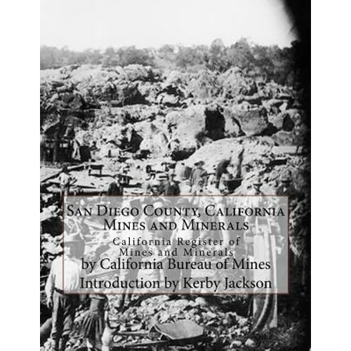 San Diego County, California Mines and Minerals: California Register of Mines and Minerals