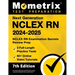 Next Generation NCLEX RN 2024-2025 - 3 Full-Length Practice Tests, 60+ Online Video Tutorials, NCLEX RN Examination Secrets Review Prep: [7th Edition]