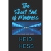 The Short End of Madness: A Collection of Short Stories