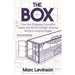 The Box: How the Shipping Container Made the World Smaller and the World Economy Bigger - Second Edition with a New Chapter by the Author
