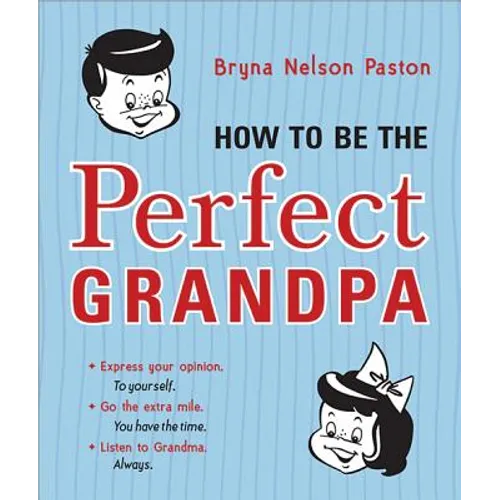 How to Be the Perfect Grandpa