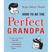How to Be the Perfect Grandpa