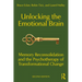 Unlocking the Emotional Brain: Memory Reconsolidation and the Psychotherapy of Transformational Change