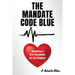 The Mandate Code Blue: Becoming a First Responder for the Kingdom