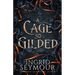 A Cage So Gilded