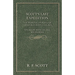 Scott's Last Expedition - The Personal Journals of Captain R. F. Scott, C.V.O., R.N., on his Journey to the South Pole