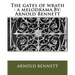 The gates of wrath: a melodrama.By: Arnold Bennett