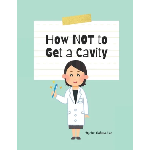 How Not to Get a Cavity