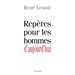 Repères pour les hommes d'aujourd'hui
