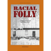 Racial Folly: A Twentieth-Century Aboriginal Family