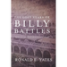 The Lost Years of Billy Battles: Book 3 in the Finding Billy Battles Trilogy