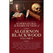 The Collected Shorter Supernatural & Weird Fiction of Algernon Blackwood: Volume 9: Nineteen Short Stories of the Strange and Unusual Including 'The S