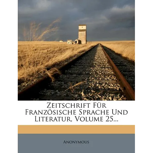 Zeitschrift für französische Sprache und Litteratur.