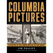 Columbia Pictures: A Century of Hollywood Motion Picture Magic