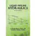 Liquid Pipeline Hydraulics: Second Edition