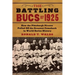 The Battling Bucs of 1925: How the Pittsburgh Pirates Pulled Off the Greatest Comeback in World Series History