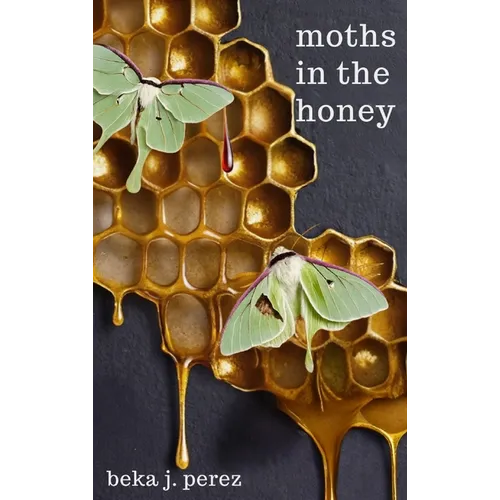 Moths In The Honey