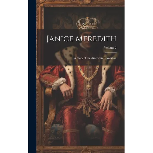 Janice Meredith: A Story of the American Revolution; Volume 2