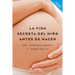 Vida Secreta del Niño Antes de Nacer, La -V3*