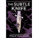 His Dark Materials: The Subtle Knife (Book 2)