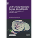 21st Century Media and Female Mental Health: Profitable Vulnerability and Sad Girl Culture