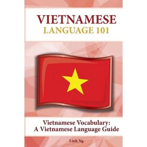 Vietnamese Vocabulary: A Vietnamese Language Guide