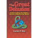 The Great Delusion: Understanding the Hidden Forces at Work on the World