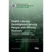 Health Literacy Development among People with Chronic Diseases: Advancing the State of the Art and Learning from International Practices