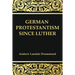 German Protestantism Since Luther