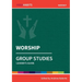 Worship: Group Studies: Leader's guide