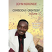 Conscious Creation: Volume 1