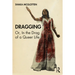 Dragging: Or, in the Drag of a Queer Life