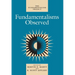 Fundamentalisms Observed: Volume 1