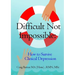 Difficult Not Impossible: How to Survive Clinical Depression