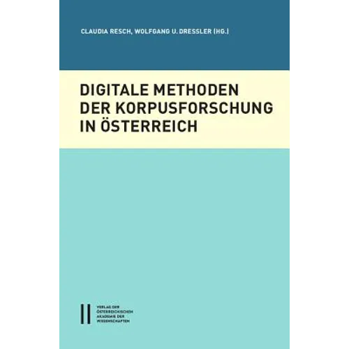 Digitale Methoden Der Korpusforschung in Osterreich