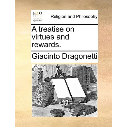 A Treatise on Virtues and Rewards.