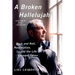 A Broken Hallelujah: Rock and Roll, Redemption, and the Life of Leonard Cohen