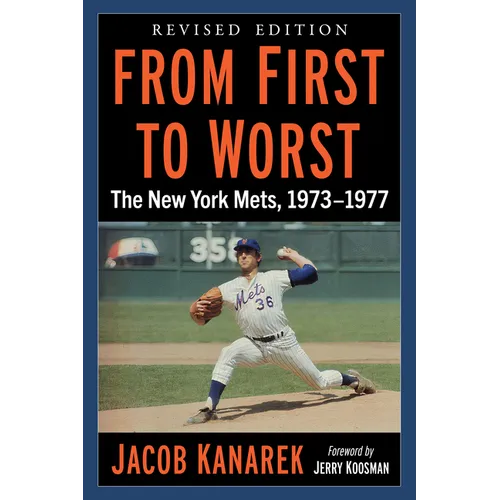 From First to Worst: The New York Mets, 1973-1977, Revised edition