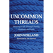 Uncommon Threads
