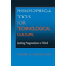 Philosophical Tools for Technological Culture: Putting Pragmatism to Work