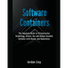 Software Containers: The Complete Guide to Virtualization Technology. Create, Use and Deploy Scalable Software with Docker and Kubernetes.