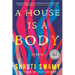 A House Is a Body