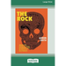 The Rock: Looking into Australia's 'Heart of Darkness' from the edge of its wild frontier [Large Print 16pt]