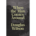 When the Man Comes Around: A Commentary on the Book of Revelation
