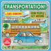 Transportation!: How People Get Around (an Engaging Introduction to Transportation and Vehicles Including Cars, Trains, Planes, and Boats)