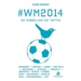 #wm2014: Die Fußball-WM auf Twitter