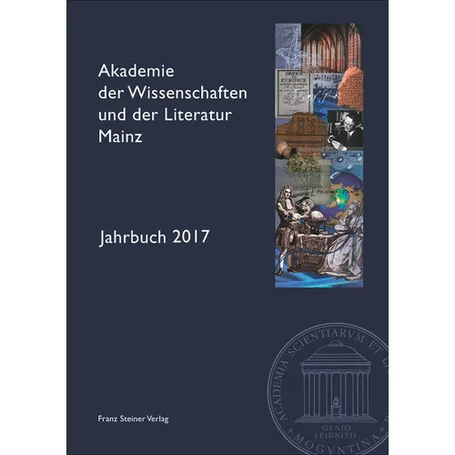 Akademie Der Wissenschaften Und Der Literatur Mainz - Jahrbuch 68 (2017)